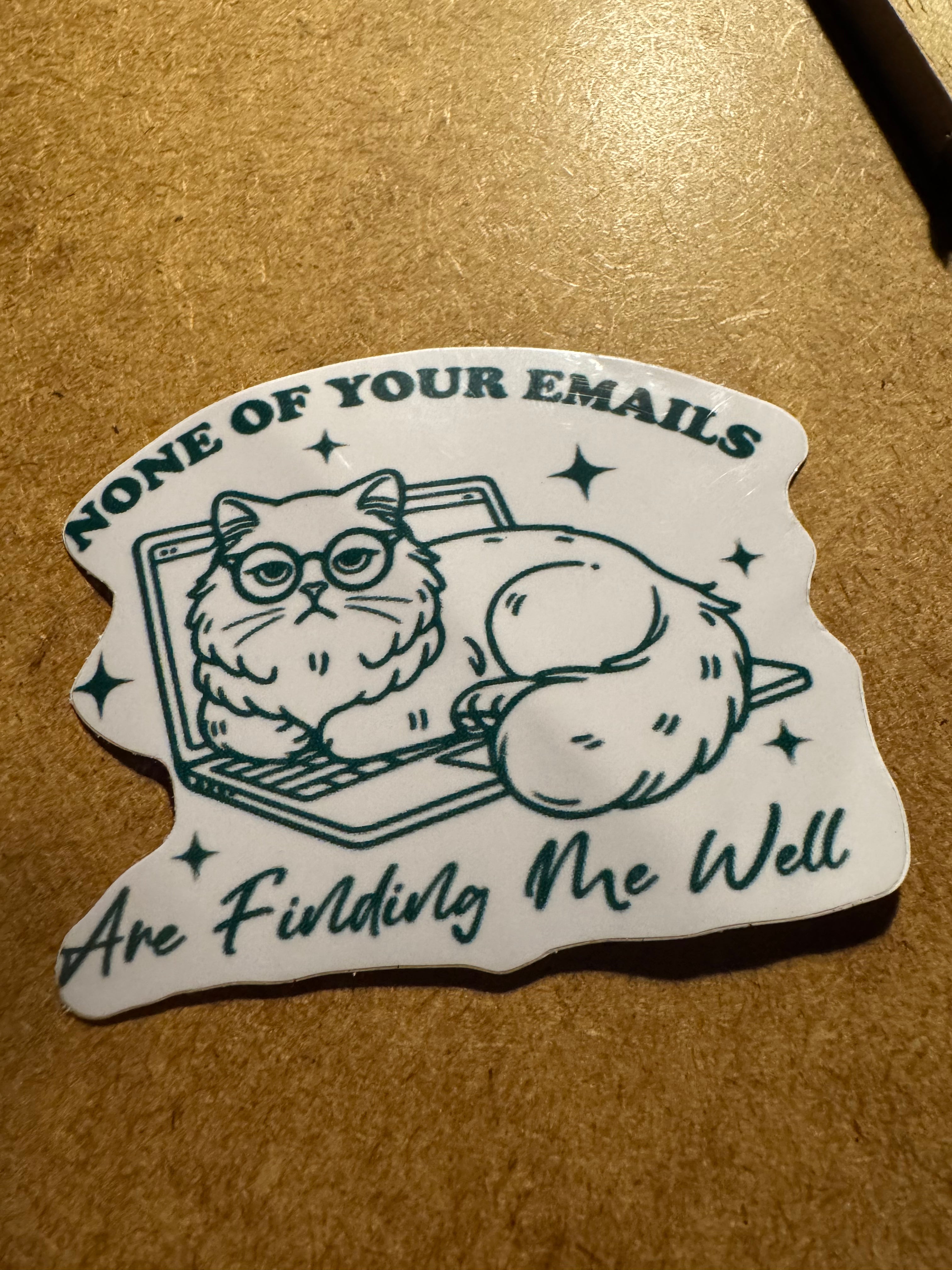 None of Your Emails Are Finding Me Well | LaptopSticker