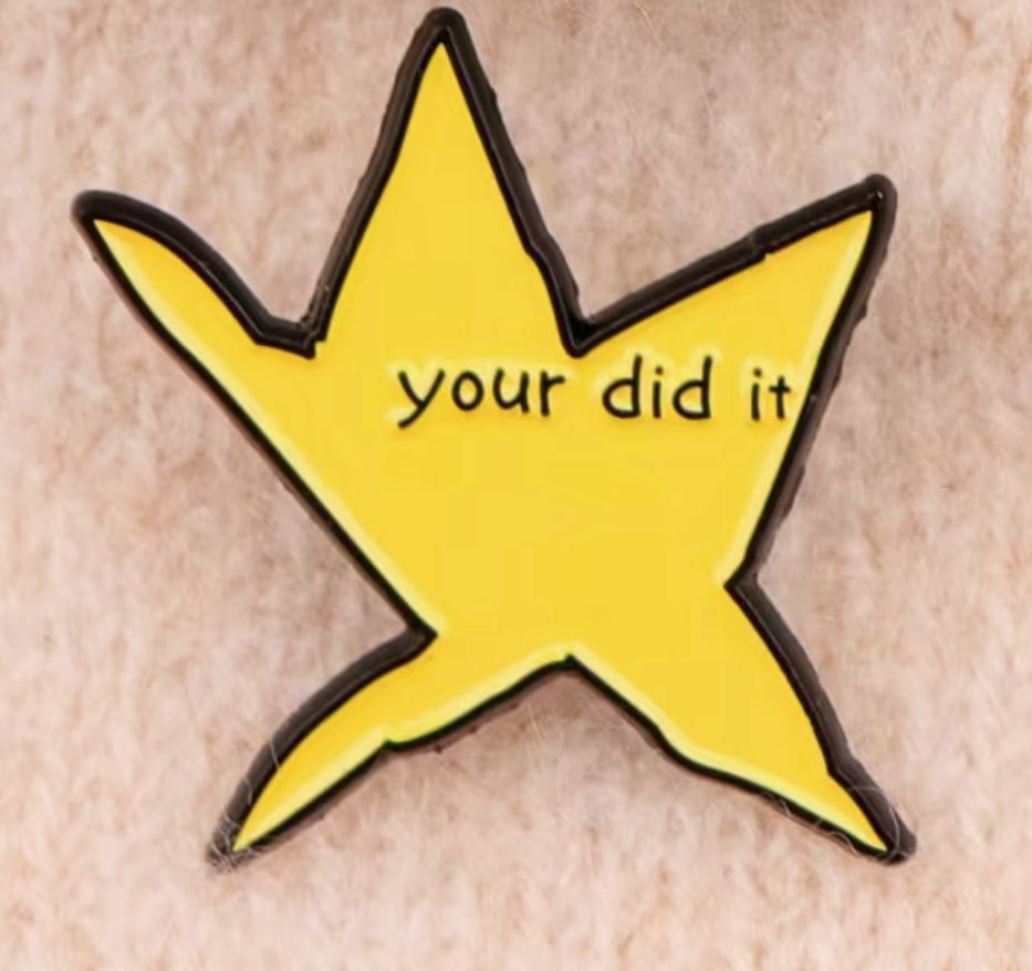You Did It | Zinc Pin Badge